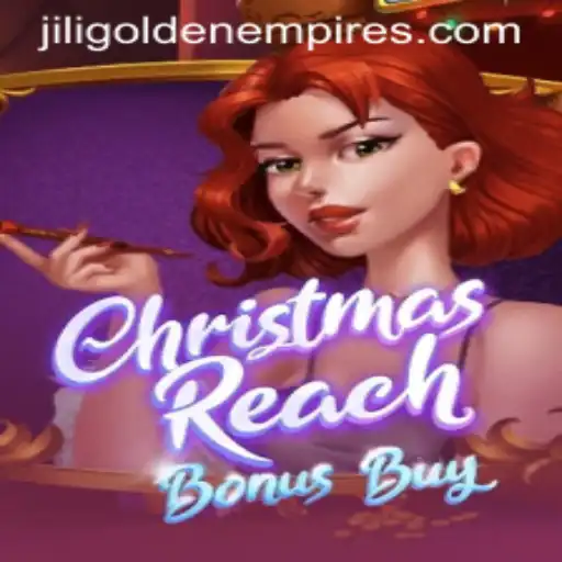 Experience the Thrills of ChristmasReachBonusBuy and Uncover the Magic of Jili Golden Empire