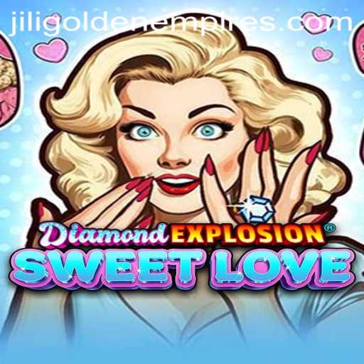 Exploring the World of DiamondExplosionSweetLove: A Journey into the Jili Golden Empire