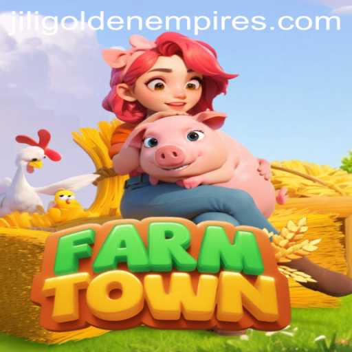 FarmTown and Jili Golden Empire: An Immersive Gaming Experience