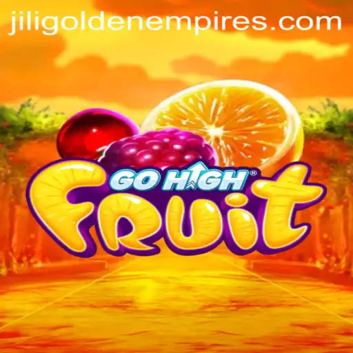 Exploring the World of GoHighFruit: A Guide to Jili Golden Empire