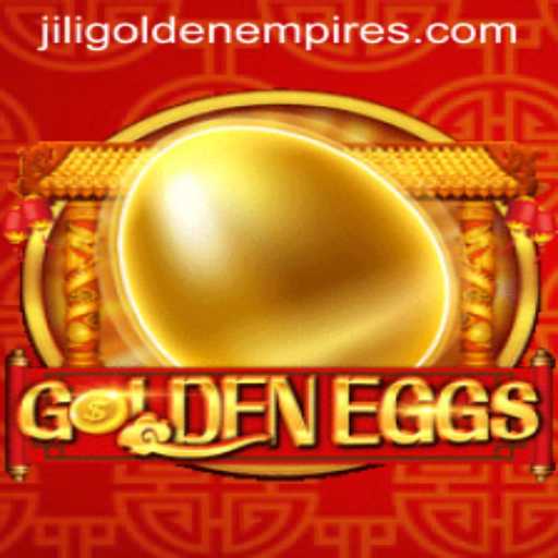 Discover the Thrills of GoldenEggs - A Guide to Jili Golden Empire