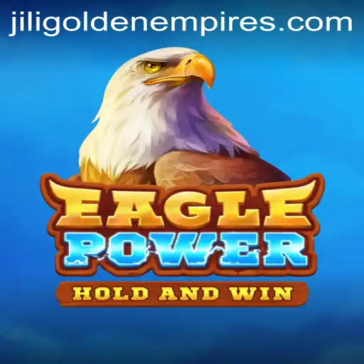 EaglePower: Explore the Adventure of Jili Golden Empire