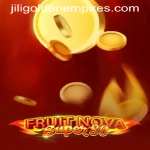 FruitNovaSuper80: Unveiling the Thrills of Jili Golden Empire