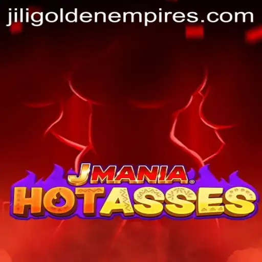 Exploring JManiaHotAsses: A Dive into the World of Jili Golden Empire