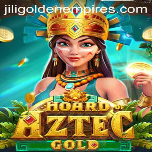 Exploring the Enigmatic World of HoardofAztecgold: A Dive into Jili Golden Empire