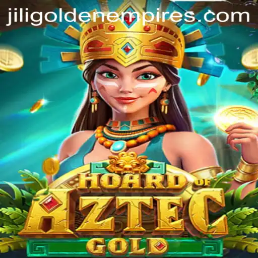 Exploring the Enigmatic World of HoardofAztecgold: A Dive into Jili Golden Empire