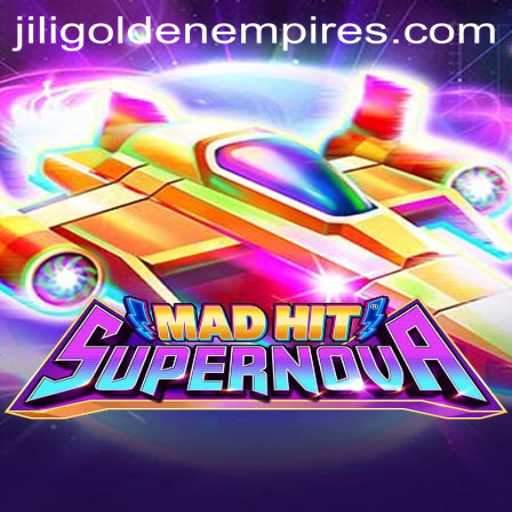 MadHitSupernova: Exploring the Thrilling Galaxy of Jili Golden Empire