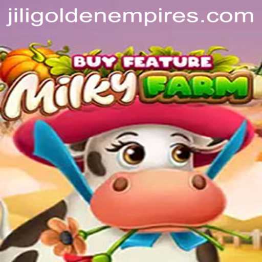 Exploring the Allure of MilkyFarmBuyFeature and the Jili Golden Empire